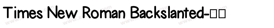 Times New Roman Backslanted字体转换